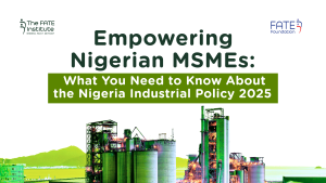 Empowering Nigerian MSMEs: What You Need to Know About the Nigeria Industrial Policy 2025